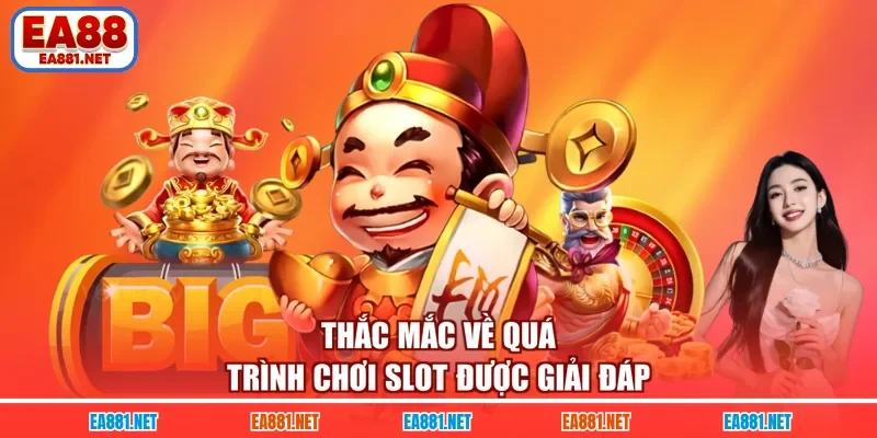 Thắc mắc về quá trình chơi Slot được giải đáp 